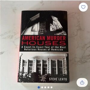 American Murder Houses by Steve Lehto